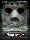 Crystal Lake Memories: The Complete History of Friday the 13th (Peter M. Bracke)